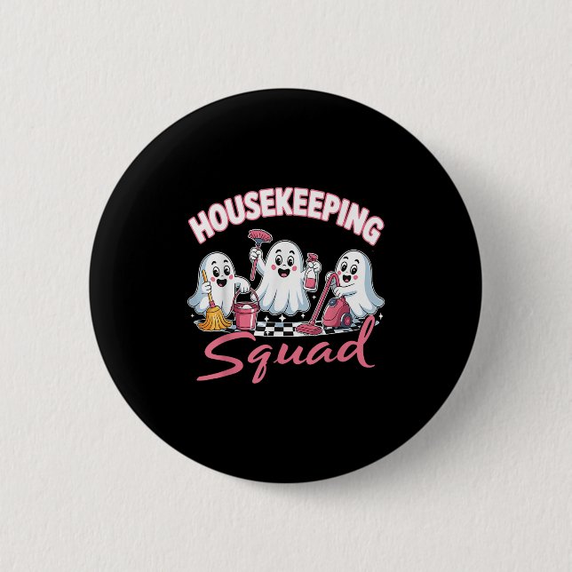 Housekeeping Squad Team Cleaner Environmental Serv 6 Cm Round Badge (Front)