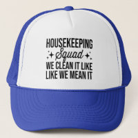 Housekeeping Squad We Clean It Like We Mean It Hou