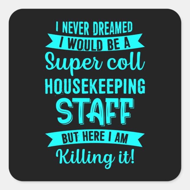 Housekeeping Staff Housekeeper Cleaning Lover Grap Square Sticker (Front)