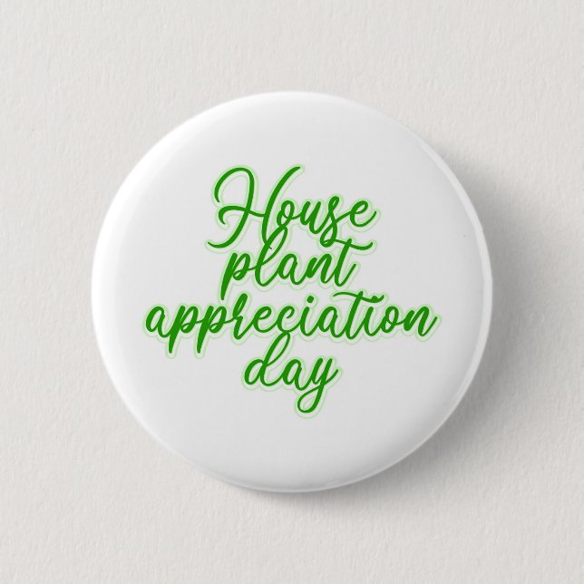 Houseplant Appreciation Day Plant Lover  6 Cm Round Badge (Front)