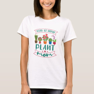 Houseplant Lover Stay At Home Plant Mom T-Shirt