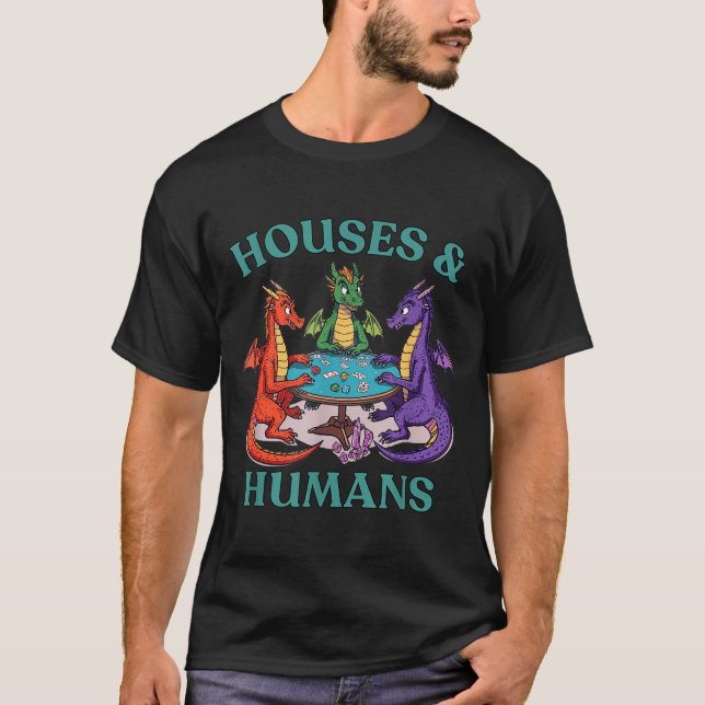 Houses And Humans Dragon Tabletop Rpg Fantasy Paro T-Shirt (Front)