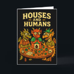 Houses And Humans Funny Geeky Rpg Nerd Gamers Men  Card<br><div class="desc">Houses And Humans Funny Geeky Rpg Nerd Gamers Men Women Kids</div>