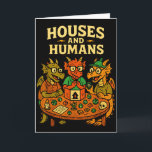 Houses And Humans Funny Geeky Rpg Nerd Gamers Men  Card<br><div class="desc">Houses And Humans Funny Geeky Rpg Nerd Gamers Men Women Kids</div>