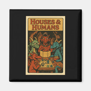 Houses And Humans Funny Rpg Gamer Nerd Gaming Men Magnet