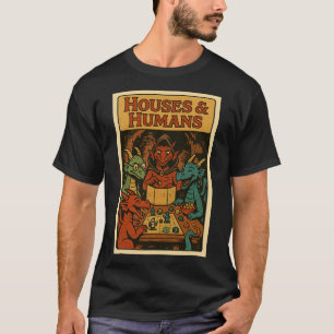 Houses And Humans Funny Rpg Gamer Nerd Gaming Men T-Shirt