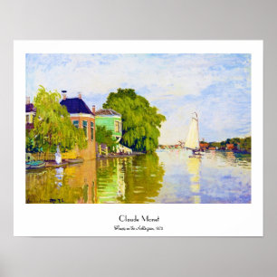 Houses on the Achterzaan, 1872 Claude Monet Poster