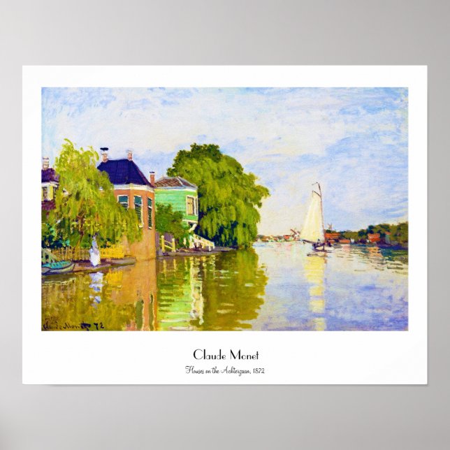 Houses on the Achterzaan, 1872 Claude Monet Poster (Front)