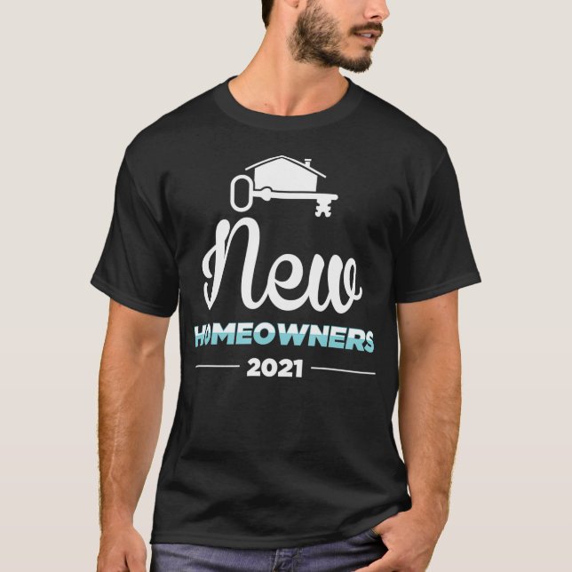 Housewarming Home Buyer New Homeowners 2021  T-Shirt (Front)