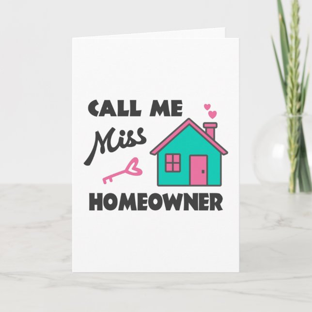 Housewarming party Call me Miss Homeowner Card (Front)
