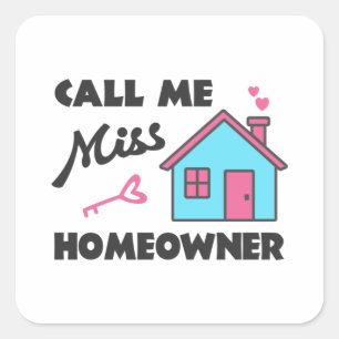 Housewarming party Call me Miss Homeowner Square Sticker