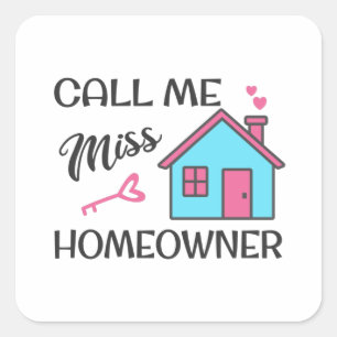 Housewarming party Call me Miss Homeowner Square Sticker