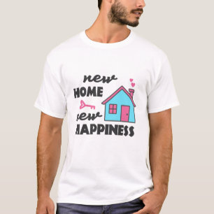 Housewarming party New Home New Happiness T-Shirt