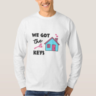 Housewarming party We got the Keys T-Shirt