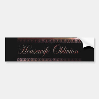 Housewife Oblivion Bumper Sticker