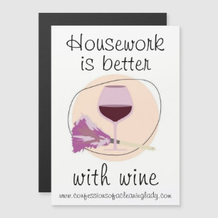 Housework Is Better with Wine Funny Cleaning Quote Magnetic Invitation