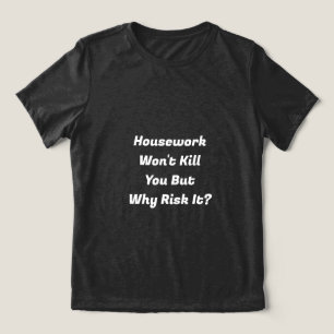 Housework Tri-Blend shirt