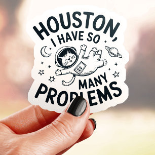 Houston I Have Problems Cat Vinyl
