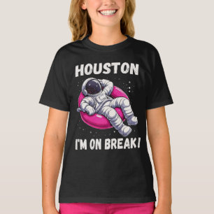 Houston, I’m on Break - Relaxing Astronaut T-Shirt