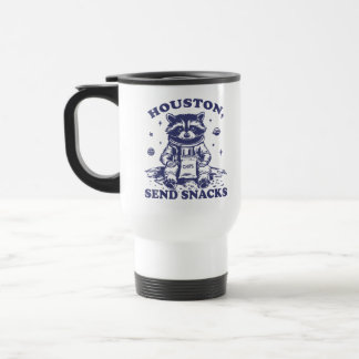 Houston Send Snacks Funny Racoon Humour Travel Mug