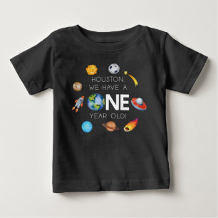 Houston We Have A One Year Old 1st Birthday Party Baby T-Shirt