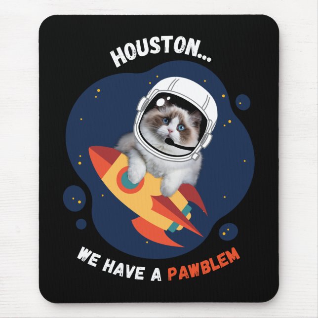Houston We Have A PAWblem Mouse Pad (Front)