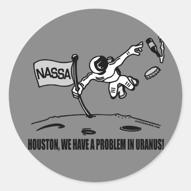 HOUSTON WE HAVE A PROBLEM CLASSIC ROUND STICKER (Front)