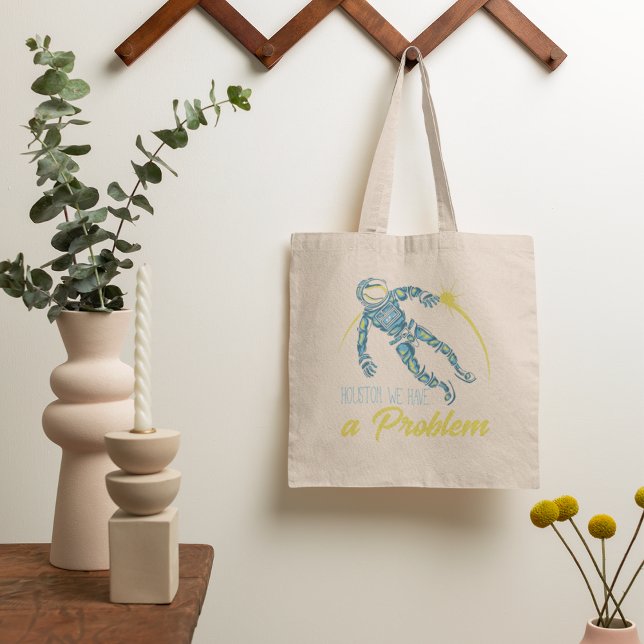 Houston We Have A Problem Tote Bag (Creator Uploaded)