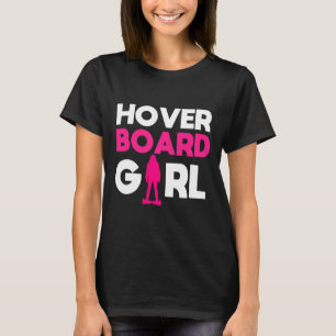 Hoverboard Themed Gift For Girls T-Shirt