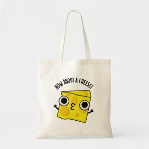 How About A Cheese Funny Kiss Puns  Tote Bag