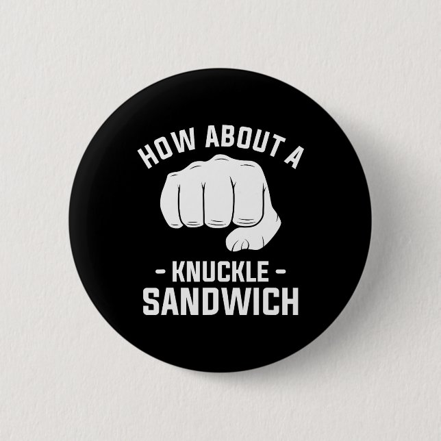 How About A Knuckle Sandwich Boxing Boxer 1  6 Cm Round Badge (Front)