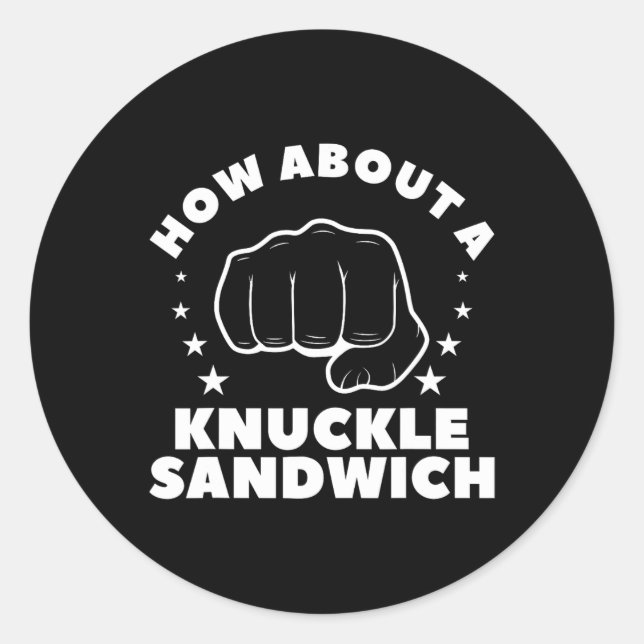 How About A Knuckle Sandwich Boxing Boxer 2  Classic Round Sticker (Front)