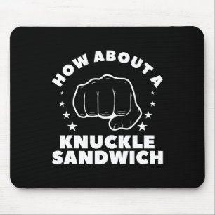How About A Knuckle Sandwich Boxing Boxer 2 Mouse Mat