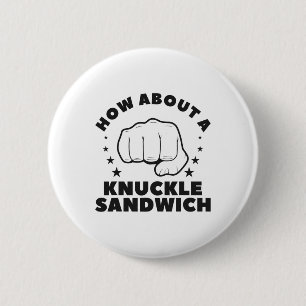 How About A Knuckle Sandwich Boxing Boxer 6 Cm Round Badge