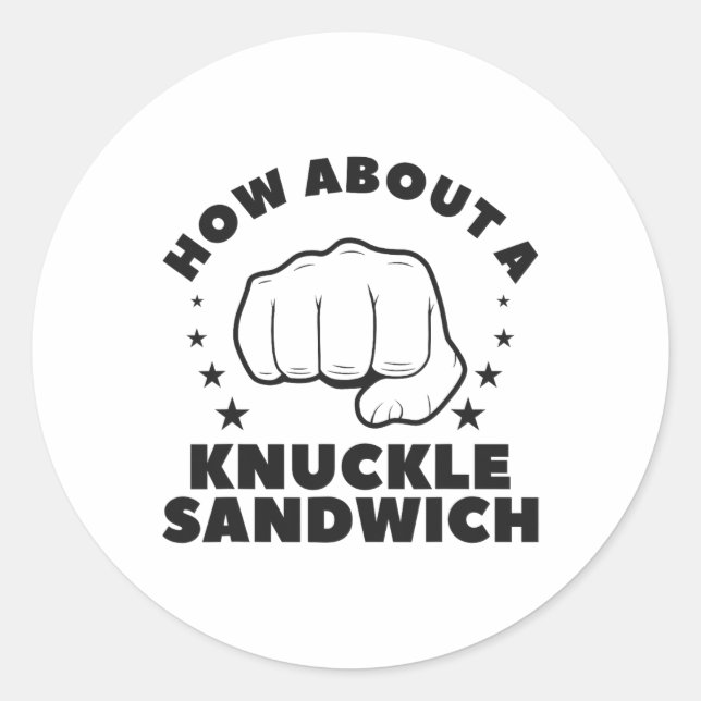 How About A Knuckle Sandwich Boxing Boxer  Classic Round Sticker (Front)