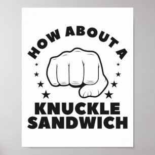 How About A Knuckle Sandwich Boxing Boxer Poster