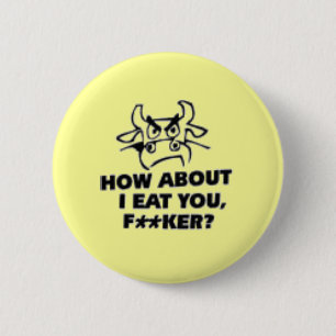 How About I Eat You?! 6 Cm Round Badge