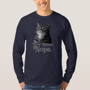 how about no sarcastic T-Shirt