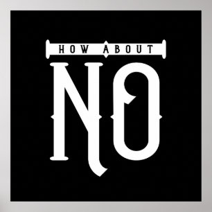 How About No Typography Poster