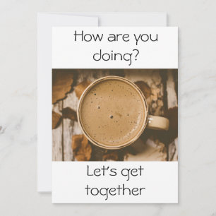 How are you? invitation