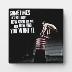 How Bad You Want It - CrossFit Motivational Plaque