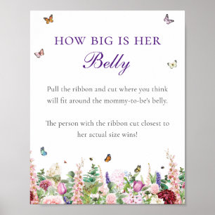 How Big is Her Belly   Florals & Butterflies Poster
