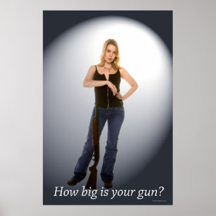 How Big is Your Gun Poster