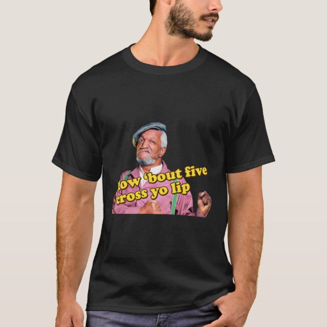 How _Bout 5 _Cross Yo Lip! T-Shirt (Front)