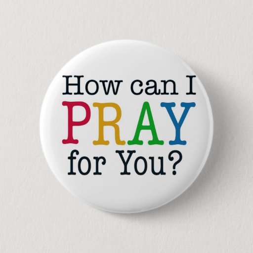 Image of How can I PRAY for you? 6 Cm Round Badge