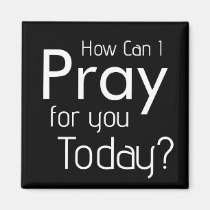 How Can I Pray For YOU? Christian Magnet