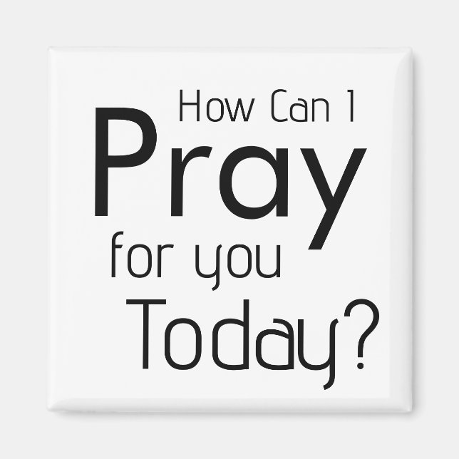 How Can I Pray For YOU? Christian Magnet (Front)