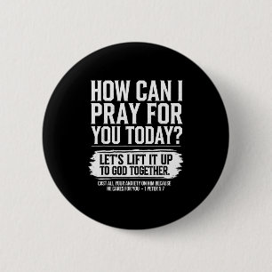How Can I Pray For You Today Christian Bible Need 6 Cm Round Badge