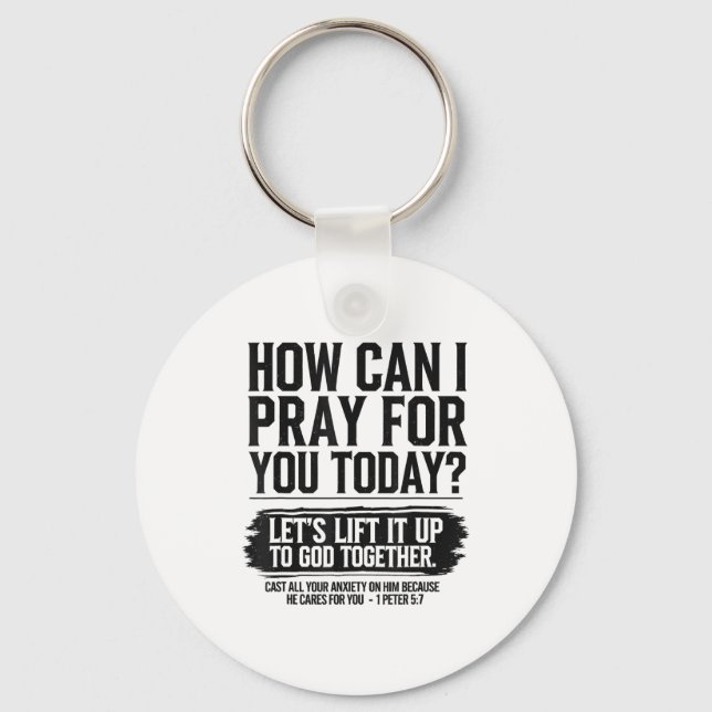 How Can I Pray For You Today Christian Bible Need  Key Ring (Front)