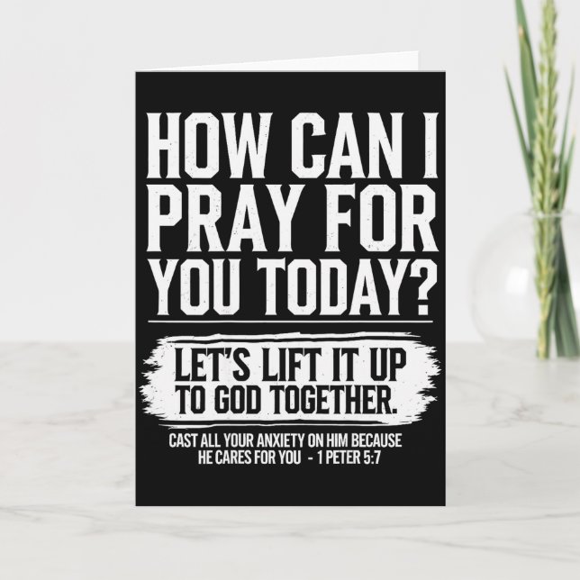 How Can I Pray For You Today Christian Bible Verse Card (Front)